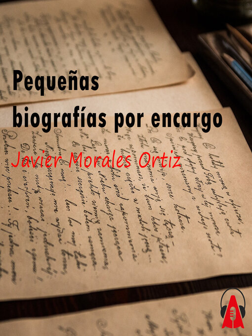 Title details for Pequeñas biografías por encargo by Javier Morales Ortiz - Available